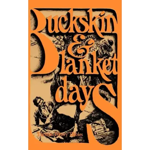 Buckskin and Blanket Days