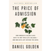 The Price of Admission (Updated Edition): How America's Ruling Class Buys Its Way Into Elite Colleges--And Who Gets Left Outside the Gates