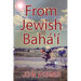 From Jewish to Baha'i
