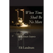 When Time Shall Be No More
