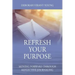 Refresh Your Purpose: Moving Forward Through Reflective Journaling