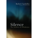 Silence: The Mystery of Wholeness