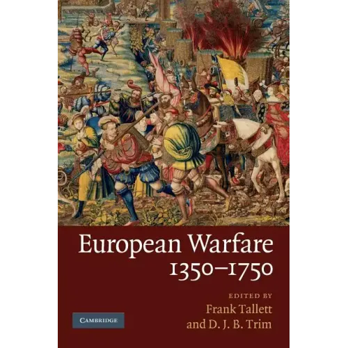 European Warfare, 1350-1750