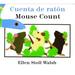 Mouse Count/Cuenta de Ratón: Bilingual English-Spanish