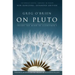 On Pluto: Inside the Mind of Alzheimer's: 2nd Edition