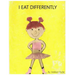 I Eat Differently