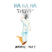 Ha Ha Ha Thump