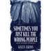 Sometimes You Just Kill The Wrong People and Other Stories