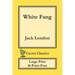 White Fang (Cactus Classics Large Print): 16 Point Font; Large Text; Large Type