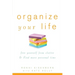 Organize Your Life: Free Yourself from Clutter & Find More Personal Time