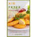 Air Fryer Cookbook: Amazingly Easy Recipes to Fry, Bake, Grill, and Roast with Your Air Fryer