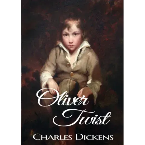 Oliver Twist: A novel by Charles Dickens (original 1848 Dickens version)