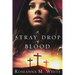 A Stray Drop of Blood