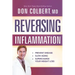 Reversing Inflammation: Prevent Disease, Slow Aging, and Super-Charge Your Weight Loss