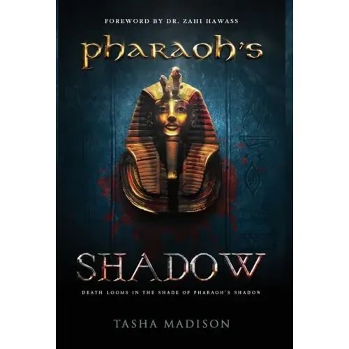 Pharaoh's Shadow: Foreword by Dr. Zahi Hawass