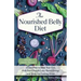 The Nourished Belly Diet: 21-Day Plan to Heal Your Gut, Kick-Start Weight Loss, Boost Energy and Have You Feeling Great