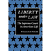 Liberty Under Law: The Supreme Court in American Life