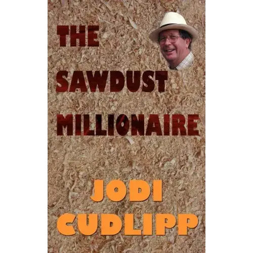 The Sawdust Millionaire