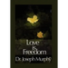 Love Is Freedom