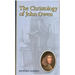 The Christology of John Owen
