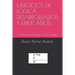 Ejercicios de Lógica Desarrollados Y Explicados: Colección Técnicas de Estudio