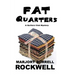 Fat Quarters
