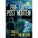 Five Days Post Mortem