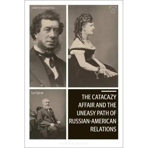 The Catacazy Affair and the Uneasy Path of Russian-American Relations