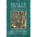 Battle for the Mind: A Physiology of Conversion and Brainwashing - How Evangelists, Psychiatrists, Politicians, and Medicine Men Can Change Your Belie