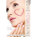Love Your Skin: Expert Skin Care Secrets Exposed