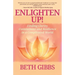 Enlighten Up!: Finding Clarity, Contentment and Resilience in a Complicated World