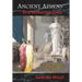 Ancient Athens: Five Intriguing Lives: Socrates, Pericles, Aspasia, Peisistratos & Alcibiades