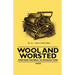 Wool and Worsted - From Raw Material to Manufacture