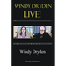 Windy Dryden Live!