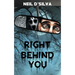 Right Behind You