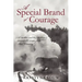 A Special Brand of Courage: A Mother and Her Children's Remarkable Escape from Nazi Germany