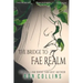 The Bridge to Fae Realm