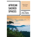 African Sacred Spaces: Culture, History, and Change