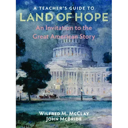 A Teacher's Guide to Land of Hope: An Invitation to the Great American Story