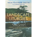 Landscape Liturgies: Outdoor Worship Resources from the Christian Tradition