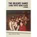 The Delicate Dance: Living White Being Black A Memoir