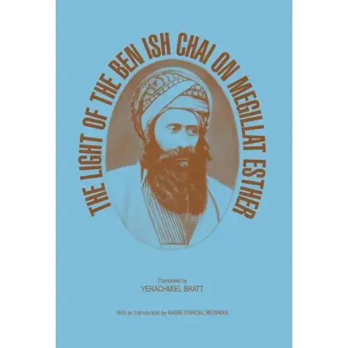 The Light of the Ben Ish Chai on Megillat Esther