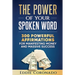 The Power Of Your Spoken Word: 300 Powerful Affirmations for Manifesting Money and Massive Success