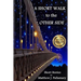 A Short Walk to the Other Side: A collection of short stories