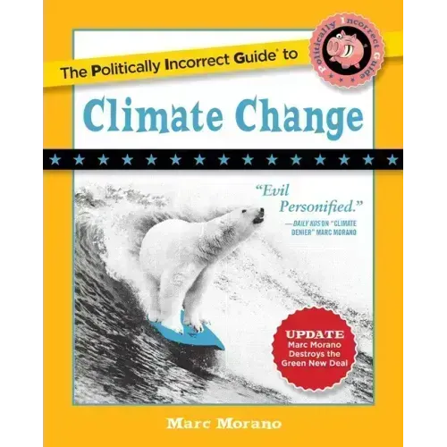 The Politically Incorrect Guide to Climate Change