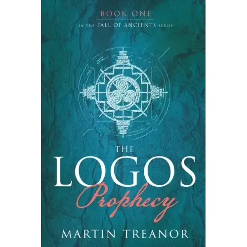 The Logos Prophecy (Fall of Ancients Book 1)