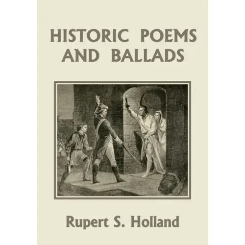 Historic Poems and Ballads (Yesterday's Classics)