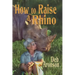 How to Raise a Rhino