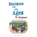 Decision for the Ages