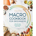 Macro Cookbook for Beginners: Burn Fat and Get Lean on the Macro Diet